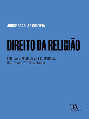 cover image of Direito da Religião--Laicidade, Pluralismo e Cooperação nas Relações Igreja-Estado